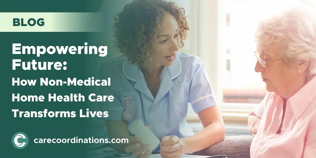 Empowering Future: How Non-Medical Home Health Care Transforms Lives