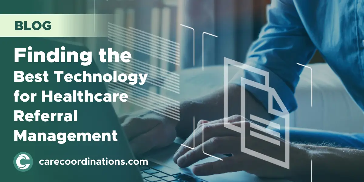 Finding the Best Technology for Healthcare Referral Management