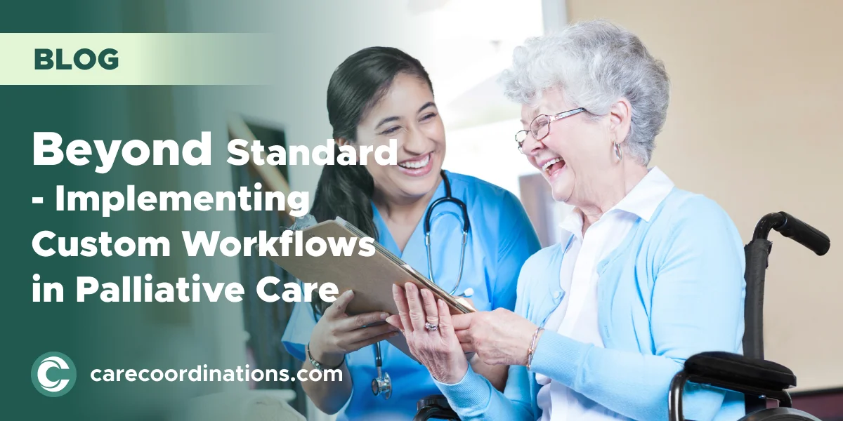 Personalizing Palliative Care with Custom Workflows