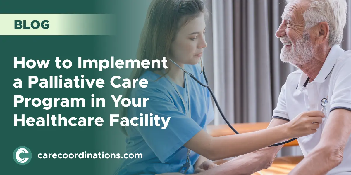 How to Implement a Palliative Care Program in Your Healthcare Facility