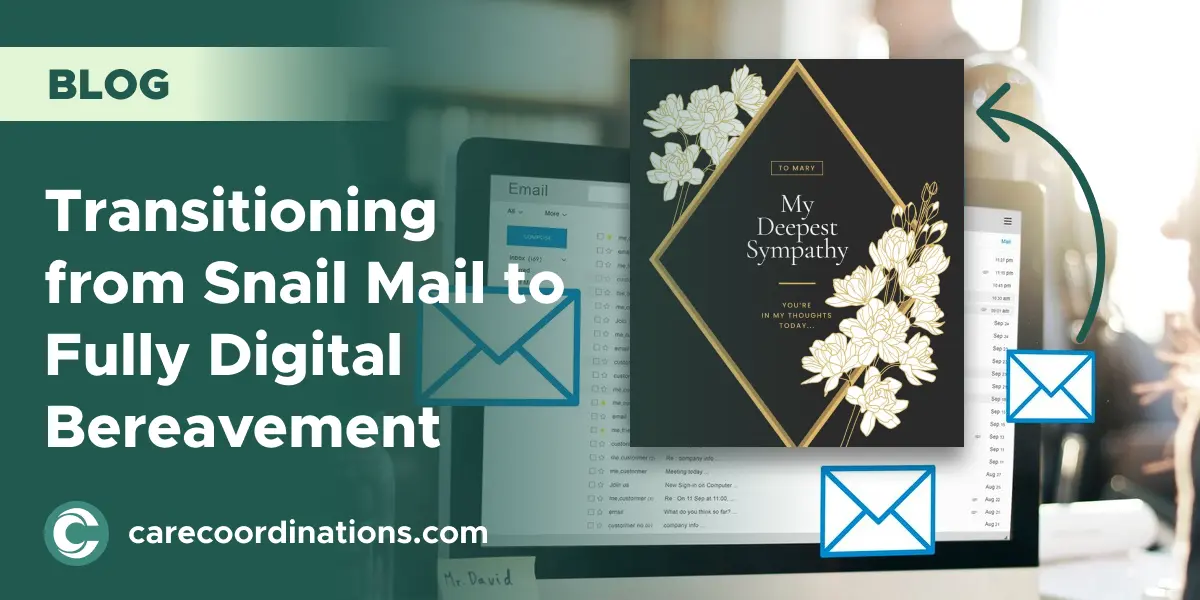 Transitioning from Snail Mail to Fully Digital Bereavement: A Compassionate, Modern Approach