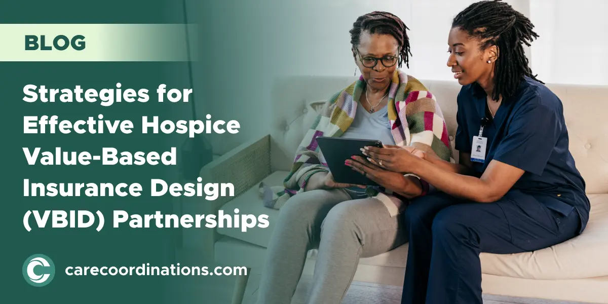 Strategies for Effective Hospice Value-Based Insurance Design (VBID) Partnerships