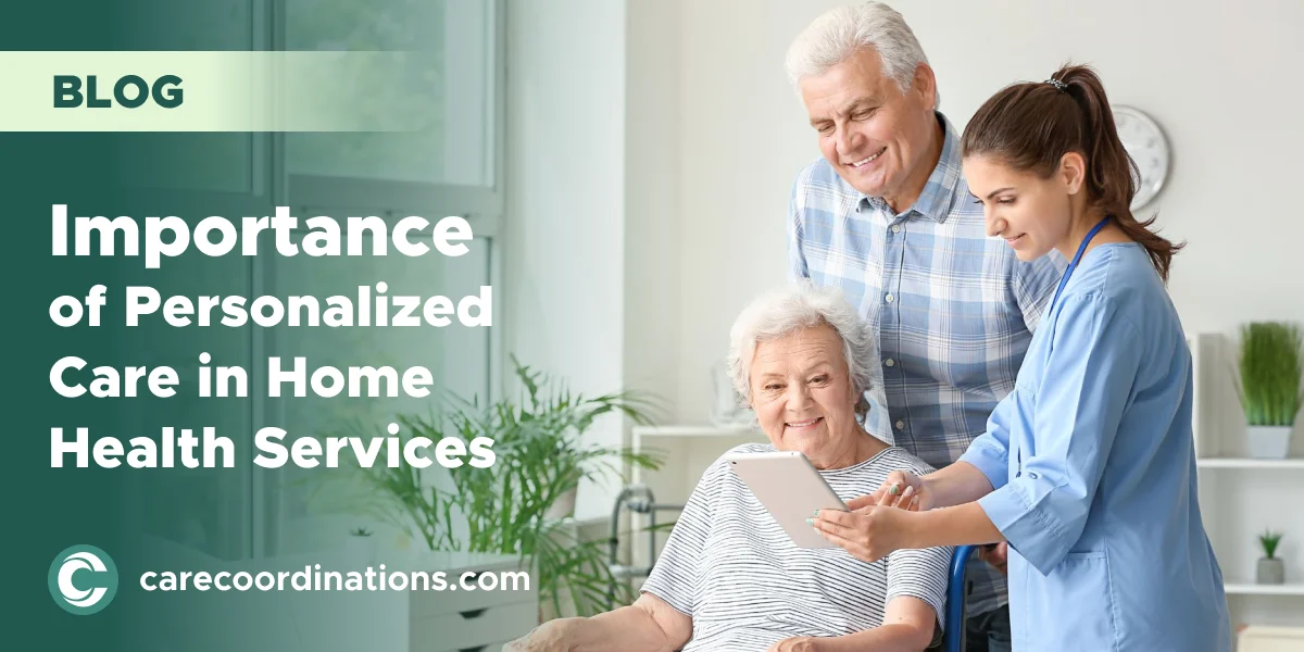 Importance of Personalized Care in Home Health Services