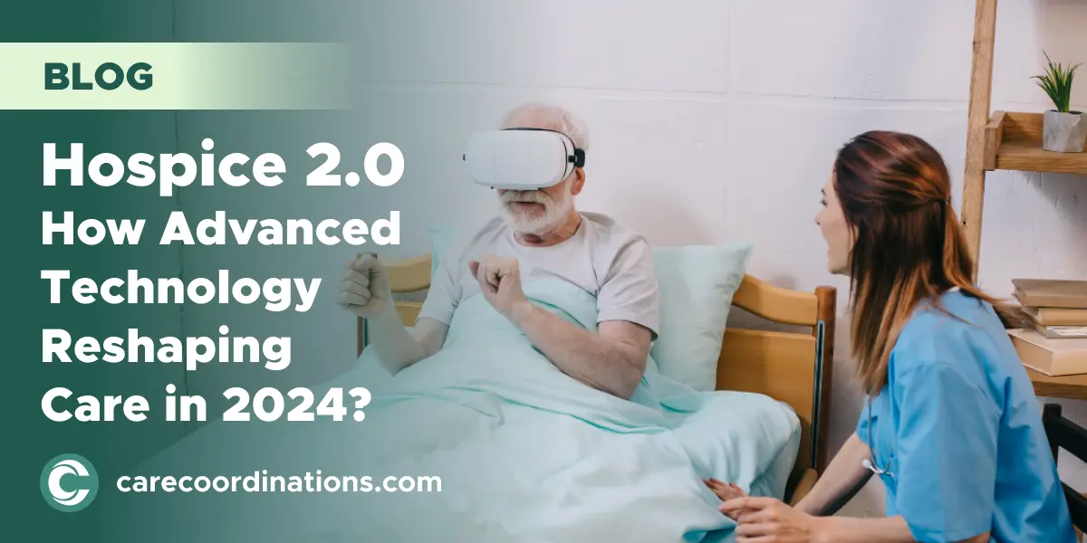 Hospice 2.0: A Glimpse into the Advanced Technology Reshaping Care in 2024