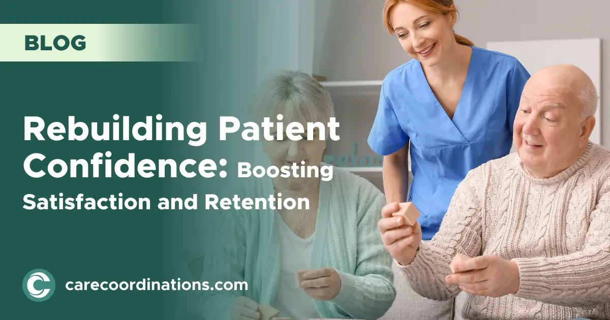 Rebuilding Patient Confidence: Boosting Satisfaction and Retention